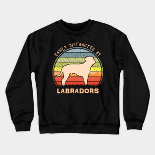 Easily Distracted By Labradors Crewneck Sweatshirt